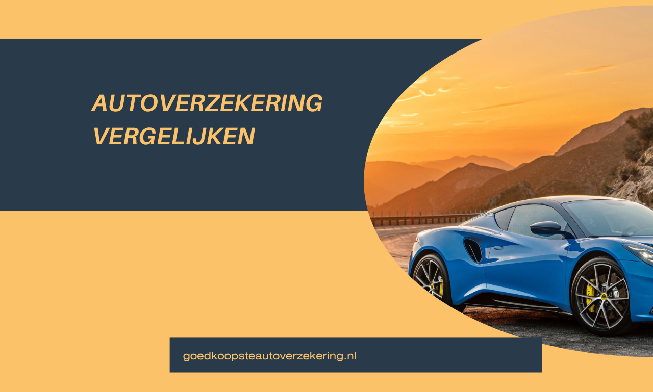 Autoverzekering Vergelijken: Ontdek Hoe U Slim Kunt Besparen Zonder In Te Leveren op Dekking