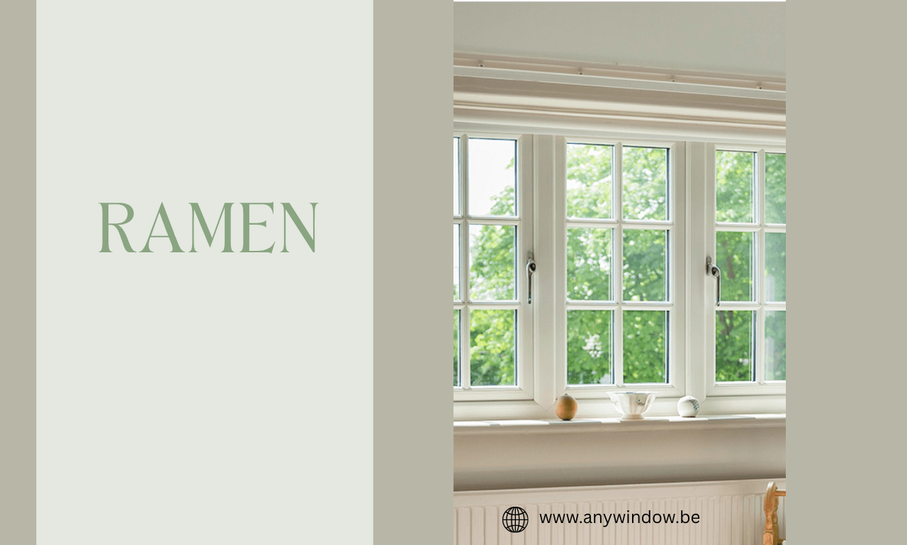 Ramen: De Slimme Keuze voor Comfort, Energiebesparing en een Moderne Woning