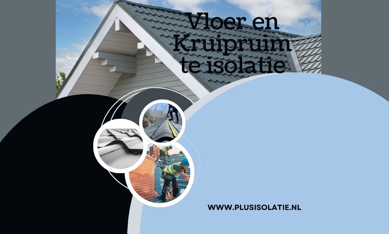 Vloer en Kruipruimte Isolatie: De Slimste Investering voor Meer Comfort en Lagere Energiekosten