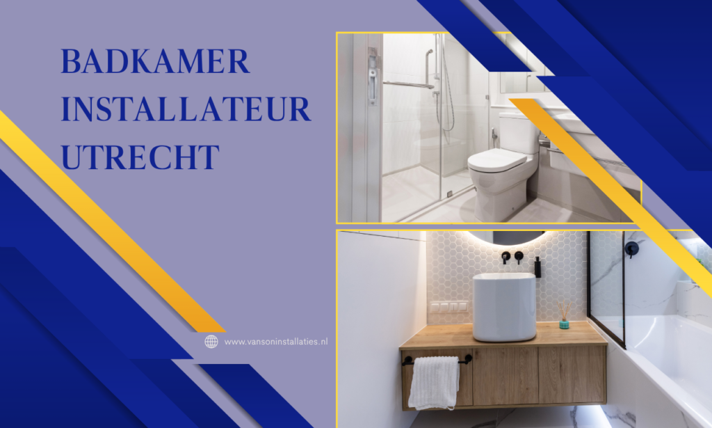 Badkamer installateur Utrecht