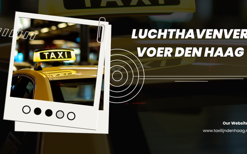 Luchthavenvervoer Den Haag: ontspannen onderweg naar uw vlucht