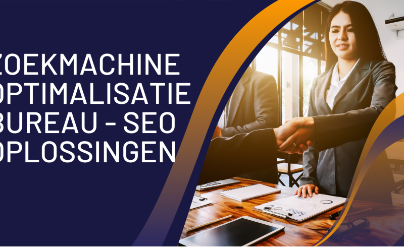 Zoekmachine optimalisatie bureau -  SEO oplossingen